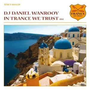 Daniel Wanrooy - In Trance We Trust 014 - 2009 cover image