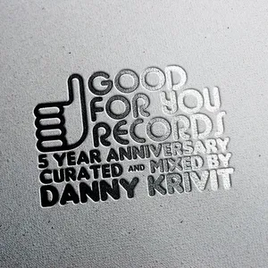 Danny Krivit - 5 Year Anniversary Of Good For You Records - 2018 cover image