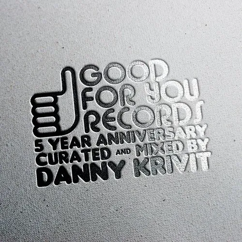 Danny Krivit - 5 Year Anniversary Of Good For You Records - 2018 cover image