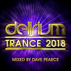 Dave Pearce - Delirium Trance 2018 - 2017 cover image