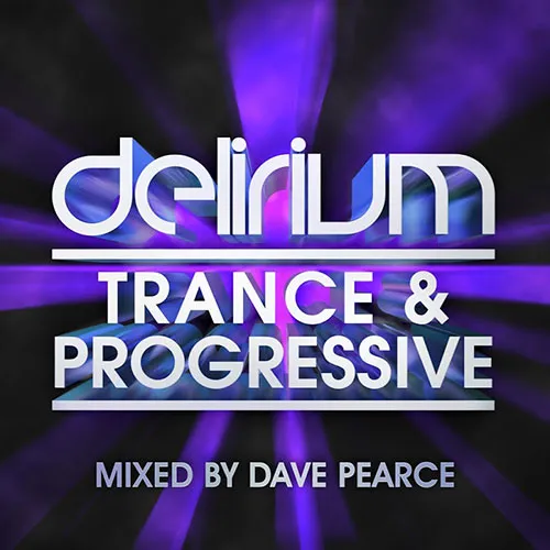 Dave Pearce - Delirium Trance & Progressive - 2017 cover image
