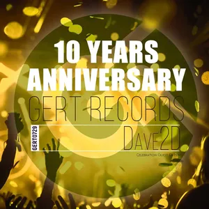 Dave2D - Gert Records 10 Years Anniversary - 2022 cover image
