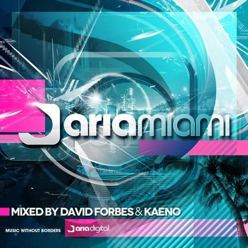 David Forbes & Kaeno - Aria Miami - 2013 cover image