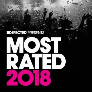 Defected - Most Rated 2018 - 2017 cover image