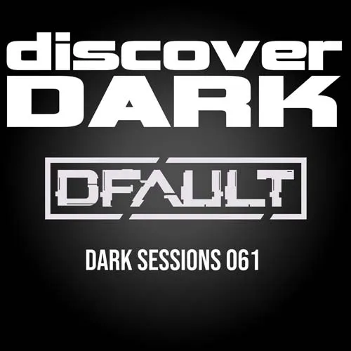 DFAULT - Dark Sessions 061 - 2021 cover image
