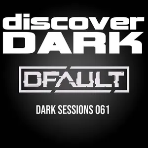 DFAULT - Dark Sessions 061 - 2021 cover image