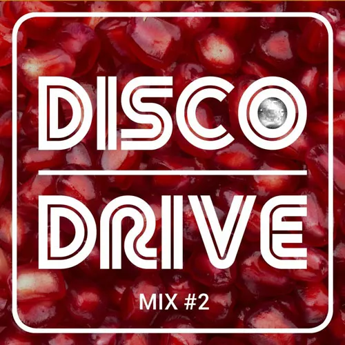 Disco Drive Mix #2 - 2021 cover image
