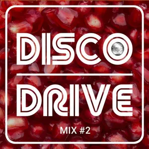 Disco Drive Mix #2 - 2021 cover image