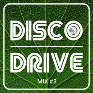 Disco Drive Mix #3 - 2021 cover image