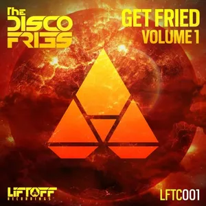 Disco Fries - Get Fried Vol. 1 - 2015 cover image