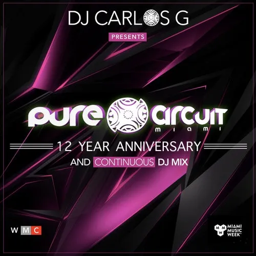 DJ Carlos G - Pure Circuit Miami - 12 Year Anniversary - 2021 cover image