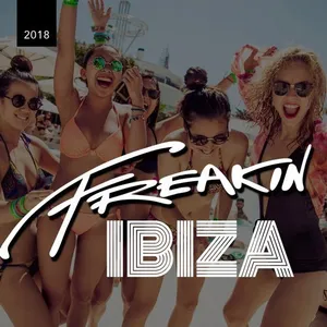 DJ Ides - Freakin Ibiza 2018 - 2018 cover image