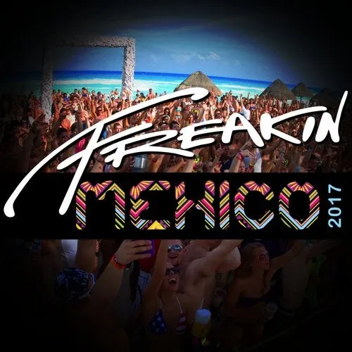 DJ Ides - Freakin Mexico 2017 - 2017 cover image