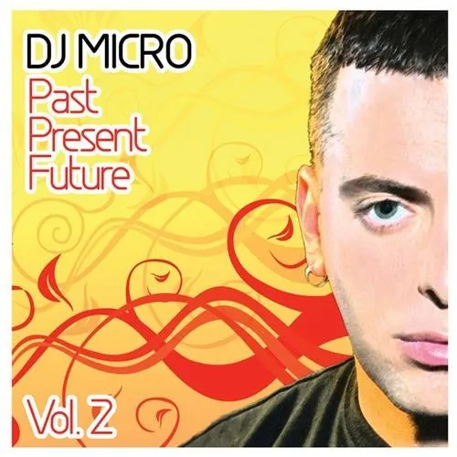 DJ Micro - Past Present Future Vol. 2 - 2007 cover image