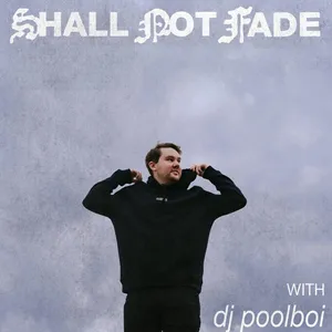dj poolboi - Shall Not Fade - 2022 cover image
