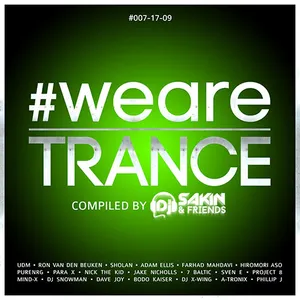 DJ Sakin - #WeAreTrance #007-17-09 - 2017 cover image