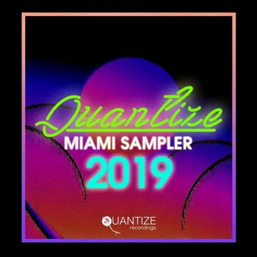 DJ Spen - Quantize Miami Sampler 2019 - 2019 cover image