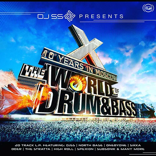 DJ SS - The World Of Drum & Bass (10 Years In Moscow) - 2017 cover image