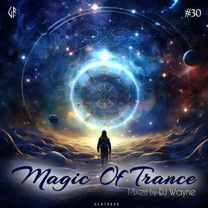 DJ Wayne - Magic Of Trance Vol. 30 - 2024 cover image