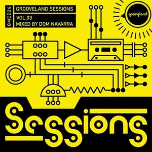 Dom Navarra - Grooveland Sessions Vol. 3 - 2019 cover image