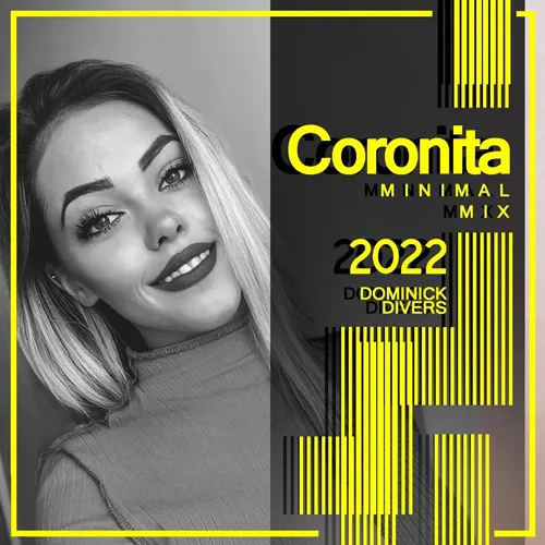 Dominick Divers - Coronita - Minimal Mix 2022 - 2022 cover image