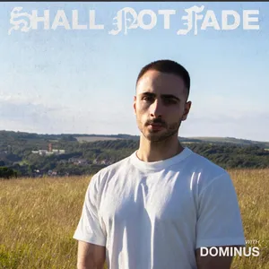 Dominus (UK) - Shall Not Fade - 2022 cover image