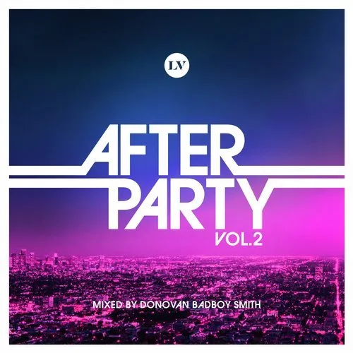 Donovan 'Bad Boy' Smith - Liquid V pres. After Party Vol. 2 - 2018 cover image