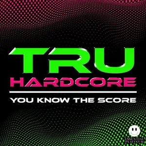Dougal & Gammer - Tru Hardcore Vol. 2 - You Know The Score - 2022 cover image