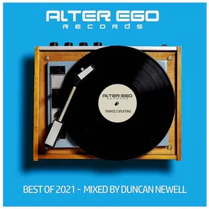Duncan Newell - Alter Ego Records - Best Of 2021 - 2021 cover image