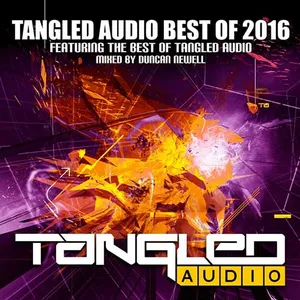 Duncan Newell - The Best Of Tangled Audio 2016 - 2016 cover image
