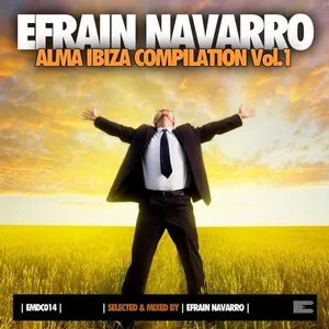 Efrain Navarro - Alma Ibiza Vol. 1 - 2013 cover image