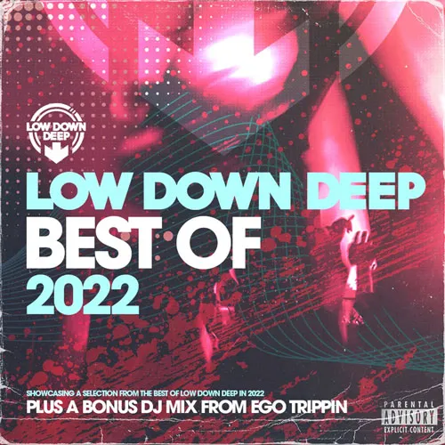 Ego Trippin - Low Down Deep - Best Of 2022 - 2023 cover image