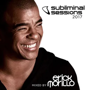 Erick Morillo - Subliminal Sessions 2017 - 2017 cover image