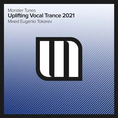 Eugenio Tokarev - Monster Tunes - Uplifting Vocal Trance 2021 - 2021 cover image