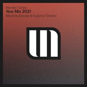 Exouler & Eugenio Tokarev - Monster Tunes - Year Mix 2021 - 2021 cover image