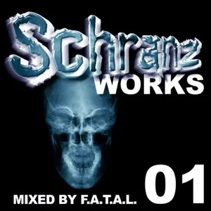 F.A.T.A.L. - Schranzworks Vol. 1 - 2005 cover image