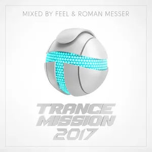 Feel & Roman Messer - Trancemission 2017 - 2017 cover image