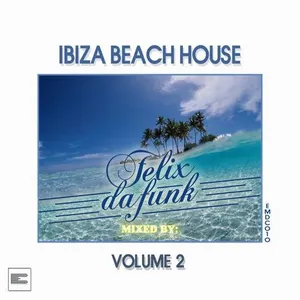 Felix Da Funk - Ibiza Beach House Vol. 2 - 2012 cover image