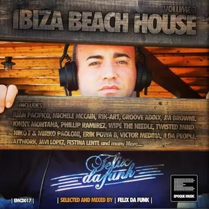 Felix Da Funk - Ibiza Beach House Vol. 3 - 2013 cover image