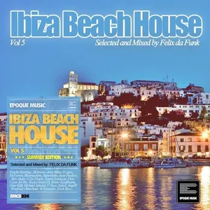 Felix Da Funk - Ibiza Beach House Vol. 5 - 2015 cover image