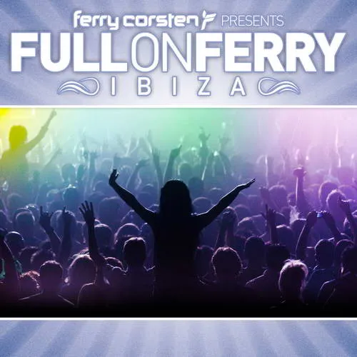 Ferry Corsten - Full On Ibiza 2011 - 2011 cover image