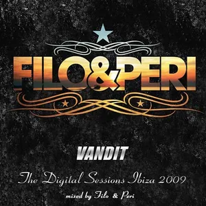 Filo & Peri - Vandit - The Digital Sessions - Ibiza 2009 - 2009 cover image