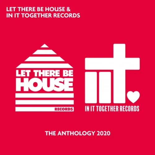 Glen Horsborough & Jas P - Let There Be House & In It Together Records - The Anthology 2020 - 2020 cover image