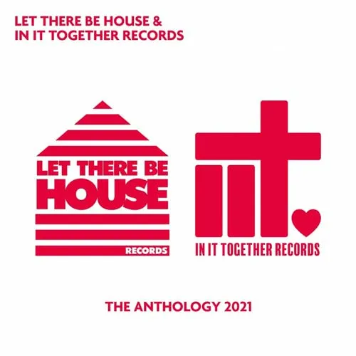 Glen Horsborough & Jas P - Let There Be House & In It Together Records - The Anthology 2021 - 2021 cover image