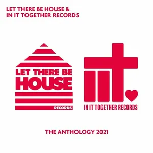 Glen Horsborough & Jas P - Let There Be House & In It Together Records - The Anthology 2021 - 2021 cover image
