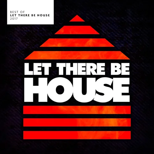 Glen Horsborough - Best Of Let There Be House 2017 - 2017 cover image