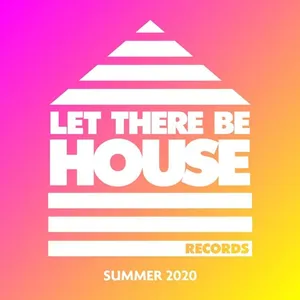 Glen Horsborough - Let There Be House - Summer 2020 - 2020 cover image