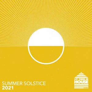 Glen Horsborough - Let There Be House - Summer Solstice 2021 - 2021 cover image