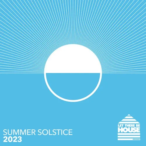 Glen Horsborough - Let There Be House - Summer Solstice 2023 - 2023 cover image