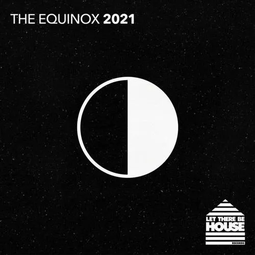 Glen Horsborough - Let There Be House - The Equinox 2021 - 2021 cover image